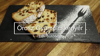 Gyors, Egyszerű Orosz Gyümölcskenyér - Timi Sütödéje