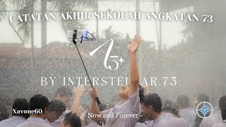 Catatan Akhir Sekolah Angkatan 73 - Now and Forever - SMA Xaverius 1 Palembang