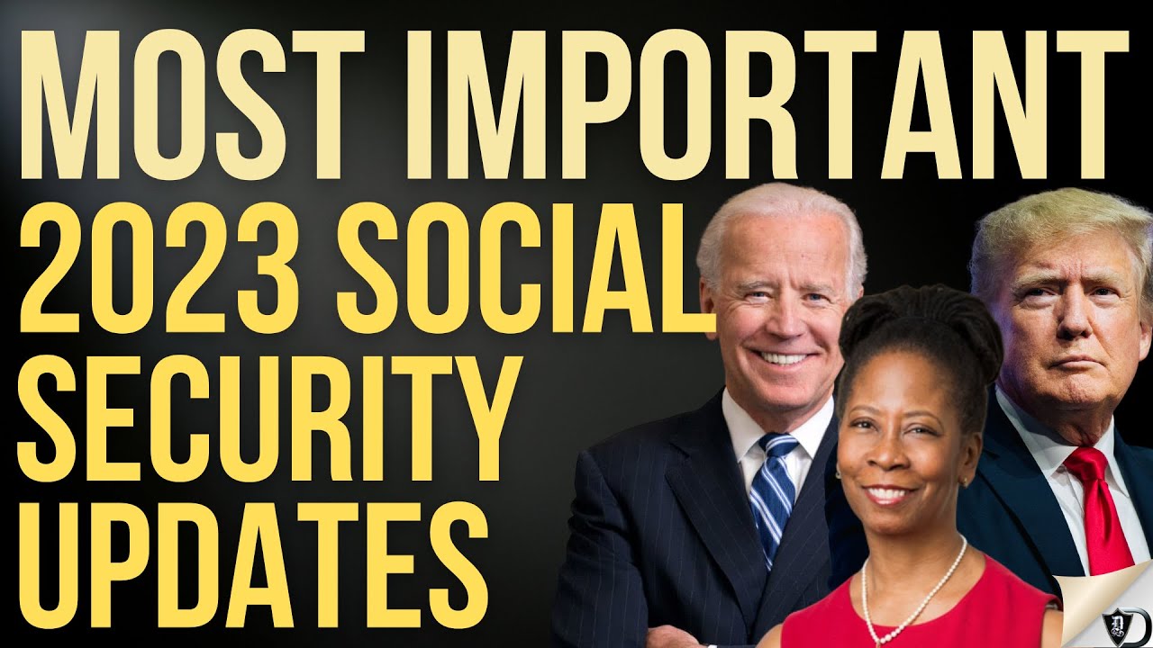 IMPORTANT 2023 SOCIAL SECURITY BENEFIT UPDATES. - YouTube