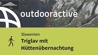 Wanderung in Slowenien: Triglav mit Hüttenübernachtung