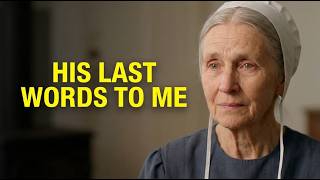 I'm 83, What My Amish Father Said To Me The Last Time I Saw Him In 1959