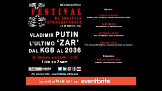VLADIMIR PUTIN, L’ULTIMO ‘ZAR’: DAL KGB AL 2036  Festival di politica internazionale ilCosmopolitico
