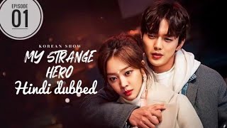 My Strange Hero episode 1 part (1/6) Hindi Dubbed (1080P) (HD) K-drama in Hindi.Revenge Has Returned