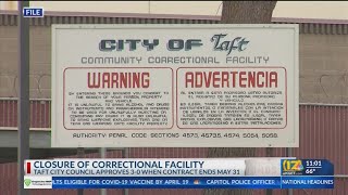 City of Taft votes to close correctional facility