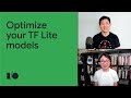 Optimize your TensorFlow Lite models | Session