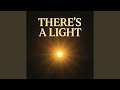 There's A Light