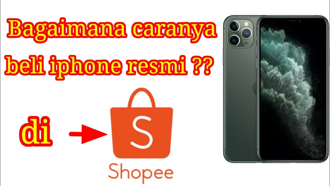 Cara Beli Iphone Original Resmi Di Shopee - YouTube