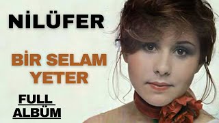 Nilüfer - Bir Selam Yeter (Full Albüm)