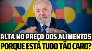 PORQUE ESTÁ TUDO TÃO CARO? ENTENDA a ALTA no VALOR dos ALIMENTOS e CONHEÇA o PLANO de LULA!