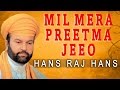 Hans Raj Hans - Mil Mere Preetma Jeeo - Wadda Mera Gobind