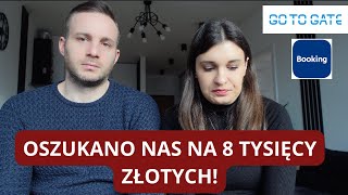 ZOSTALIŚMY OSZUKANI PRZEZ BOOKING.COM NA 8 TYSIĘCY ZŁOTYCH ...