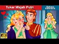 Tukar Wajah Putri 👸 Dongeng Bahasa Indonesia 🌜 WOA - Indonesian Fairy Tales