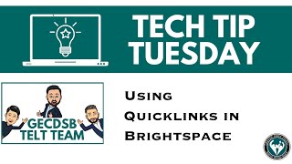 Tech Tip Tuesday #5 - Using Quicklinks in Brightspace