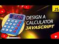 Designing and Programming a Calculator in JavaScript (For Beginners)