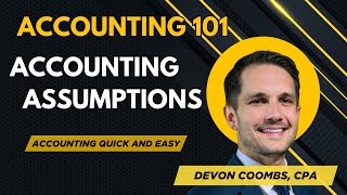 Accounting Basics / Accounting 101 #4 - Assumptions - Going Concern, Monetary Unit, Time, Entity