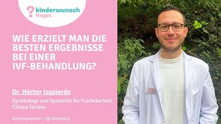 Wie erzielt man die besten Ergebnisse bei einer IVF Behandlung?