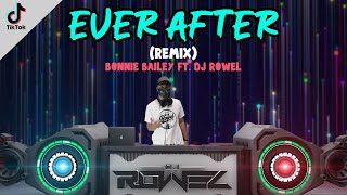 EVER AFTER (Dj Rowel Remix) | Philippines Dance Craze 2021 | Tekno Dance Remix