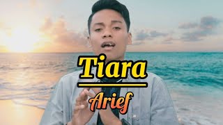 Tiara - Arief | Lirik  Lagu #arief #tiara #slowrock