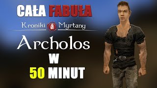 Cała Fabuła Kroniki Myrtany: Archolos w 50 minut! | (nie)poważny skrót!