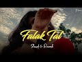 Falak💕 Tak Chal Sath Mere 🥰- slow & reverb | Only Reverb | Mind relaxing song | Azom Mashup