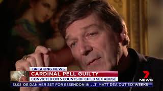 Cardinal George Pell has been found guilty of five counts of child sex abuse