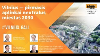 Vilnius — pirmasis aplinkai neutralus miestas 2030