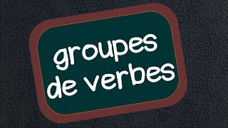 Les groupes de verbes