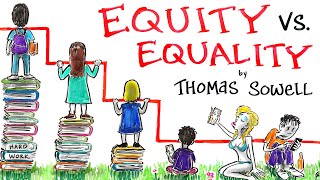 Equity: The Thief of Human Potential - Thomas Sowell