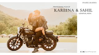 PRE WEDDING FILM | 2022 | KAREENA & SAHIL | UDAIPUR, INDIA