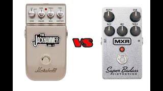 Mxr Super Badass Distortion VS Marshall JH-1 Jackhammer