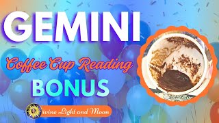Gemini! YOUR LUCK JUST TURNED AROUND! Coffee Cup Reading & Tarot | BONUS