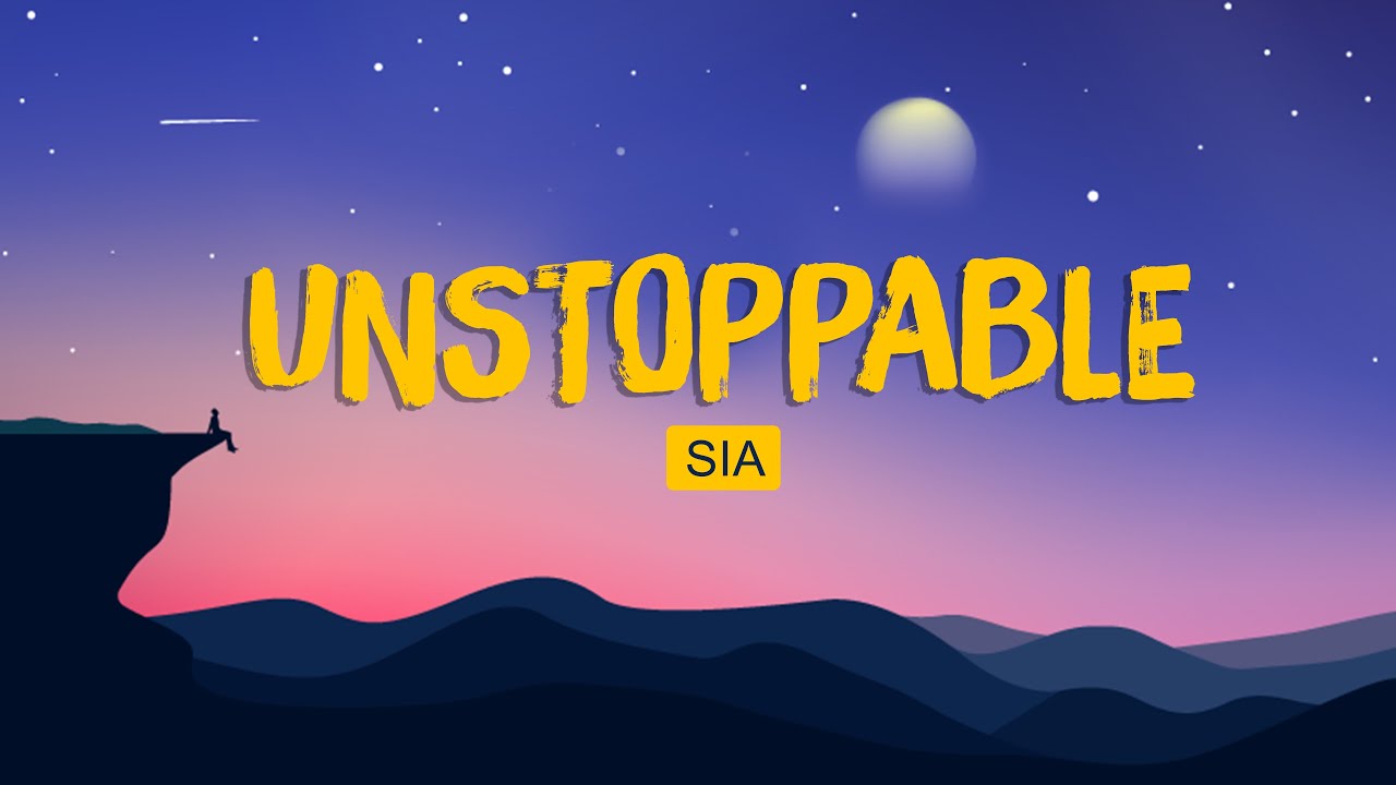 🔮Sia - Unstoppable (Lyrics) | Ellie Goulding , Miley Cyrus | Mix - YouTube