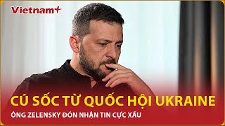 Ông Zelensky bất ngờ nhận cú sốc chính trị lớn, Quốc hội Ukraine ra quyết định gây tranh cãi | VNP