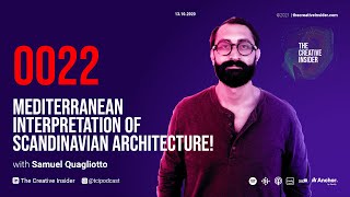 #0022 Mediterranean interpretation of Scandinavian architecture with Samuel Quagliotto