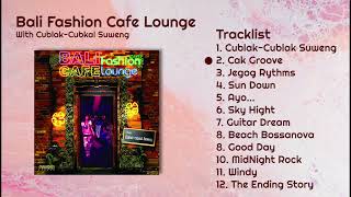 Bali Relaxation Music - Bali Fashion Cafe Lounge