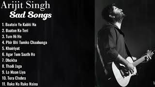 Best of Arijit Singh Sad Songs | Arijit Singh Sad Songs | Latest of Arijit Singh