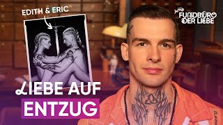 “Ich war clean, sie nicht!" Die ECHTE Lovestory von Eric & Edith Stehfest I Fundbüro der Liebe