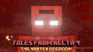 Tales from Rectify - The Vortex Assassin | Official Trailer