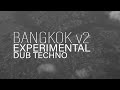 DUB TECHNO 2024 // BANGKOK  VOL-2