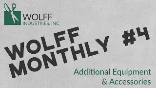 Wolff Monthly #4: Additional Equipment & Accessories