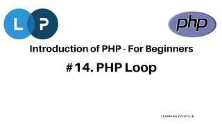 PHP loop | Types of PHP loop and basic loop structure | PHP Tutorial | Learn PHP Programming