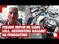 Perang inipon ng isang lola, aksidenteng nagamit na panggatong | GMA News Feed