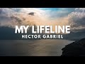 My Lifeline | Hector Gabriel [With Lyrics]