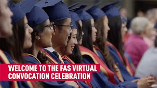 FAS Spring 2020 Virtual Convocation Celebration