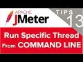 JMeter Beginner Tutorials | Tips n Tricks 13 π‘ How to run specific thread from command line JMeter Beginner Tutorials | Tips n Tricks 13 π‘ How to run specific thread from command line