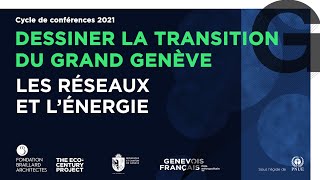 Dessiner le Grand Genève | Marc ARMENGAUD & Oscar BUSON | Les réseaux et l'énergie