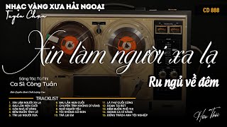 [CD888] Mở Nhẹ Nhàng Lk Nhạc Vàng Hải Ngoại Xưa Bất Hủ Còn Mãi Theo Thời Gian| Hữu Thái Lossless