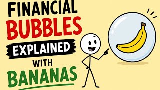 Financial bubbles explained with bananas