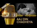 UNPLUGGED Promo Aaj Din Chadheya By Pritam Feat. Harshdeep Kaur Irshad Kamil