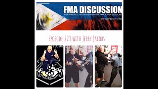 FMA Discussion Episode 223 featuring Guro Jerry Jacobs